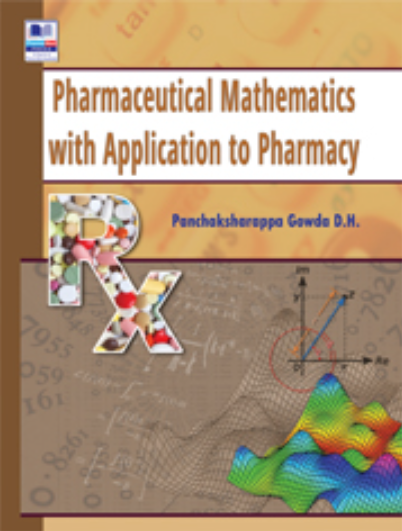 Pharmaceutical Mathematics with Application to Pharmacy